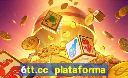 6tt.cc plataforma de jogos